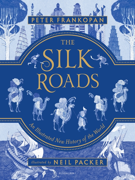 Title details for The Silk Roads by Peter Frankopan - Available